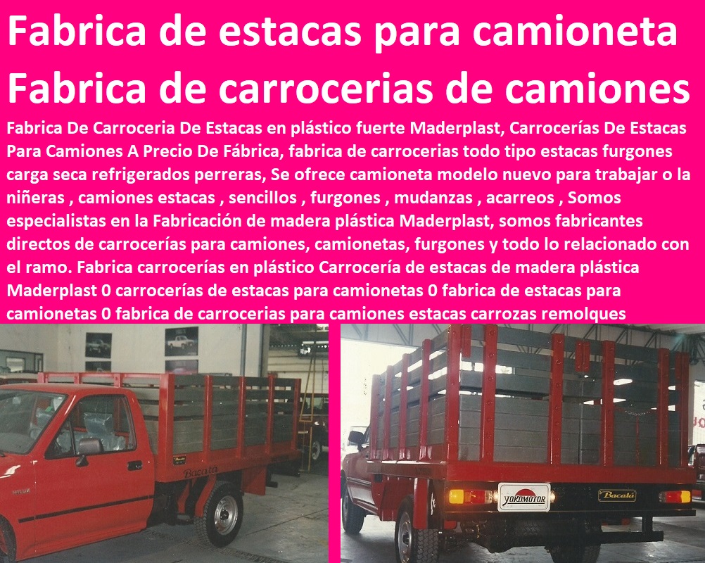 Fabrica carrocerías en plástico Carrocería de estacas de madera plástica Maderplast 0 carrocerías de estacas para camionetas 0 fabrica de estacas para camionetas 0 fabrica de carrocerias para camiones estacas carrozas remolques Fabrica carrocerías en plástico Carrocería de estacas de madera plástica Maderplast 0 carrocerías de estacas para camionetas 0 fabrica de estacas para camionetas 0 fabrica de carrocerias para camiones estacas carrozas remolques